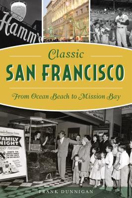 Classic San Francisco: From Ocean Beach to Mission Bay