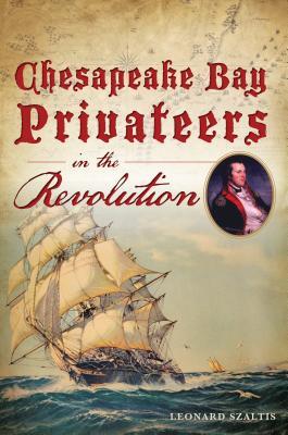 Chesapeake Bay Privateers in the Revolution