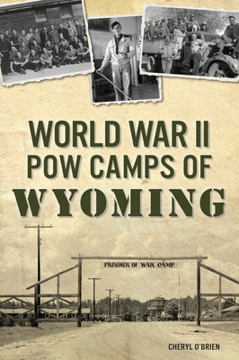 World War II POW Camps of Wyoming