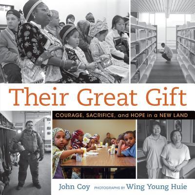 Their Great Gift: Courage, Sacrifice, and Hope in a New Land