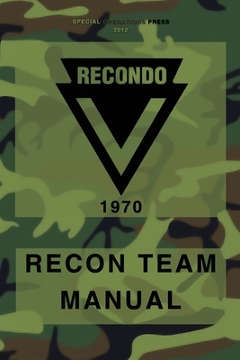 RECONDO Recon Team Manual: Vietnam - 1970