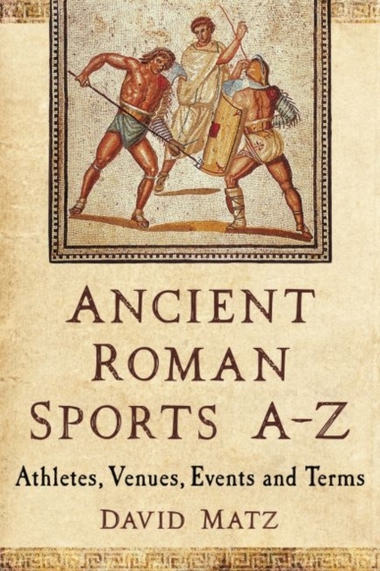 Ancient Roman Sports, A-Z