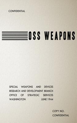 OSS Weapons: Special Weapons and Devices