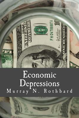 Economic Depressions (Large Print Edition): Their Cause and Cure