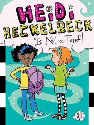 Heidi Heckelbeck Is Not a Thief!, 13