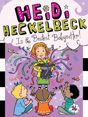 Heidi Heckelbeck Is the Bestest Babysitter!, 16