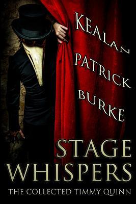 Stage Whispers: The Collected Timmy Quinn
