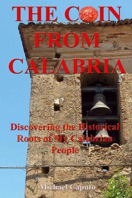 The Coin From Calabria: Discovering the Historical Roots of My Calabrian People