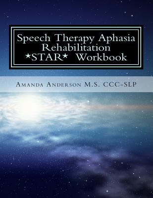 Speech Therapy Aphasia Rehabilitation Workbook: Expressive and Written Language