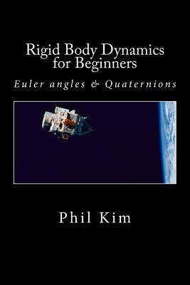 Rigid Body Dynamics For Beginners: Euler angles & Quaternions