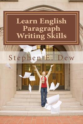 Learn English Paragraph Writing Skills: ESL Paragraph Essentials for International Students