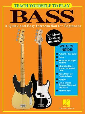 Teach Yourself to Play Bass: A Quick and Easy Introduction for Beginners