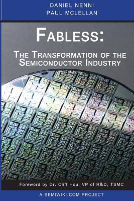 Fabless: The Transformation of the Semiconductor Industry
