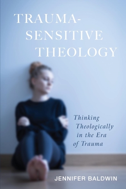 Trauma-Sensitive Theology