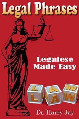 Legal Phrases: Legalese Made easy