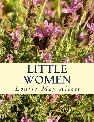 Little Women [Large Print Unabridged Edition]: The Complete & Unabridged Classic Edition