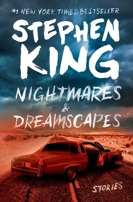 Nightmares & Dreamscapes: Stories