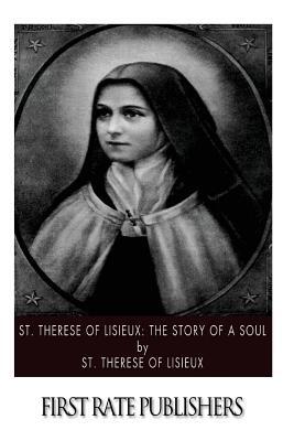 St. Therese of Lisieux: The Story of a Soul