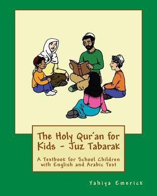 The Holy Qur'an for Kids - Juz Tabarak: A Textbook for School Children with English and Arabic Text
