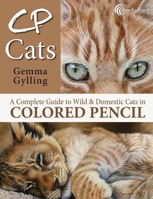 CP Cats: A Complete Guide to Drawing Cats in Colored Pencil
