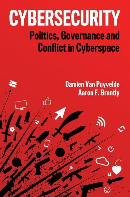 Cybersecurity: Politics, Governance and Conflict i n Cyberspace