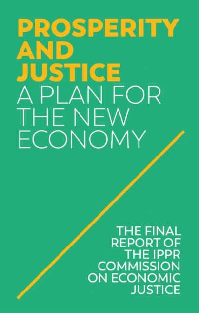 Prosperity and Justice, A Plan for the New Economy