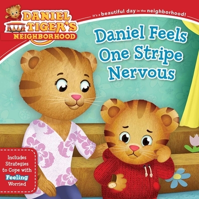 Daniel Feels One Stripe Nervous: Includes Strategies to Cope with Feeling Worried