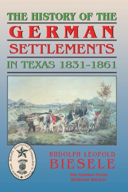 History of German Settlements in Texas Prior to the Civil War