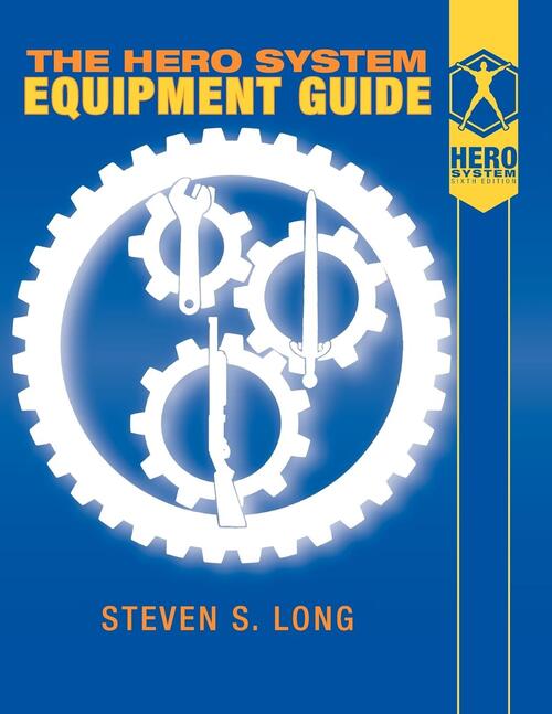 Hero System Equipment Guide (6th Ed)