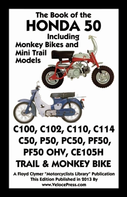 Book of the Honda 50 Including Monkey Bikes and Mini Trail Models