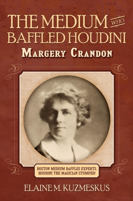 The Medium Who Baffled Houdini