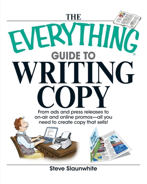 The Everything Guide to Writing Copy