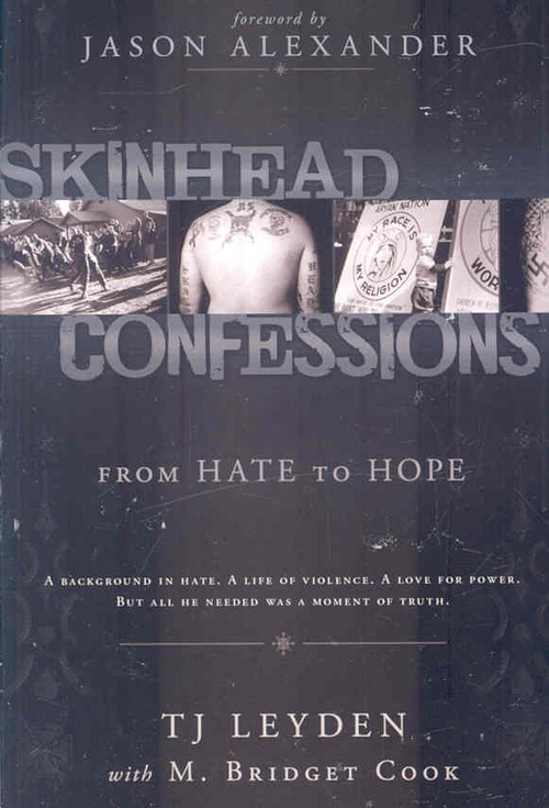 Skinhead Confessions: From Hate to Hope