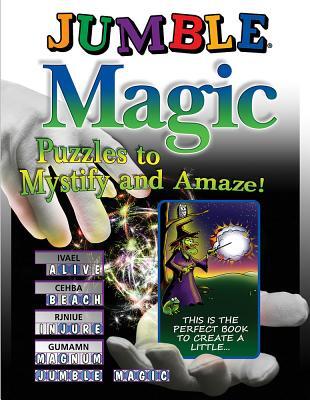 Jumble Magic: Puzzles to Mystify and Amaze!