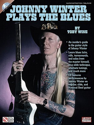 Johnny Winter Plays the Blues [With CD (Audio)]
