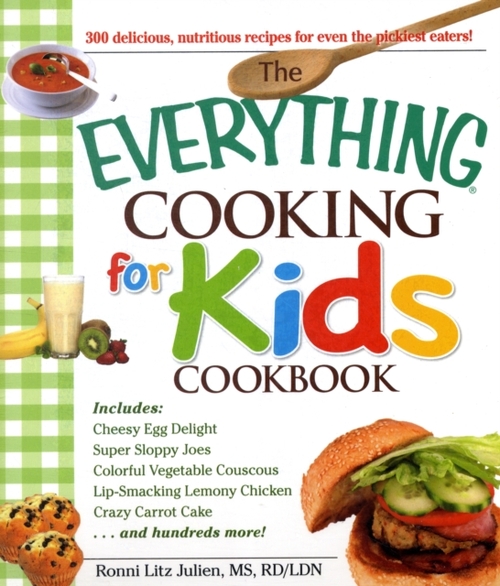 The "Everything" Cooking for Kids Cookbook