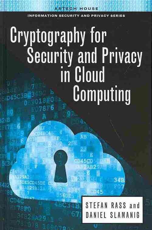 Cryptography for Security and Privacy in Cloud Computing