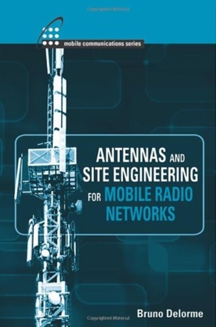 Antennas and Site Engineering for Mobile Radio Networks