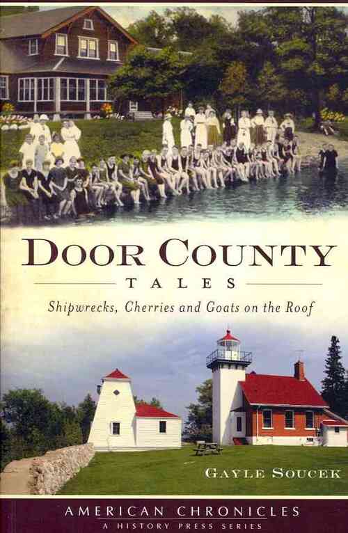 Door County Tales: Shipwrecks, Cherries and Goats on the Roof