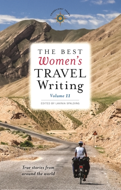 The Best Women's Travel Writing, Volume 11