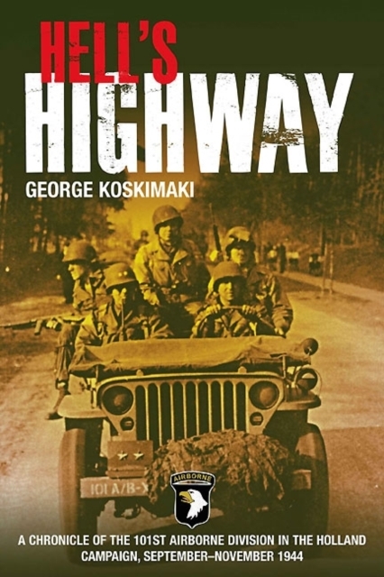 Hell&apos;s Highway - George E. Koskimaki - Paperback (9781612000732)