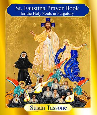 The St. Faustina Prayer Book for the Holy Souls