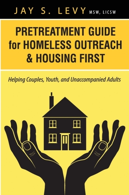 Pretreatment Guide for Homeless Outreach & Housing First
