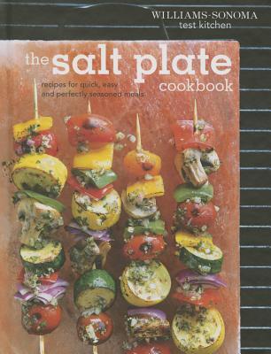 The Salt Plate Cookbook: Recipes for Quick, Easy, and Perfectly Seasoned Meals