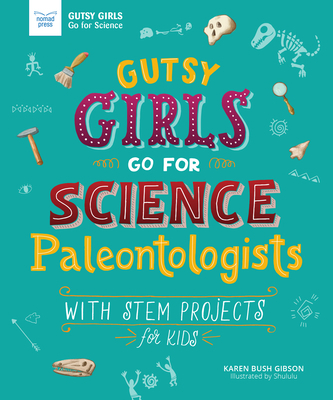 Gutsy Girls Go For Science Paleontologis
