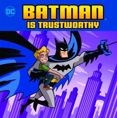 Batman Is Trustworthy