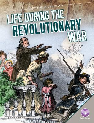 Life During The Revolutionary