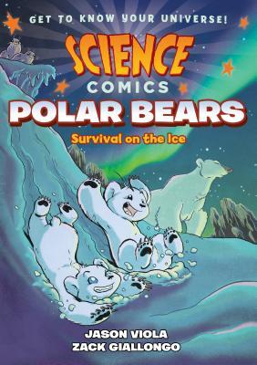 Science Comics: Polar Bears: Survival on the Ice