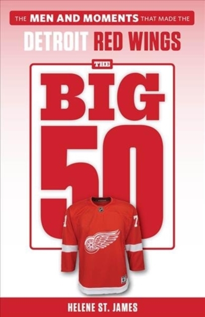 The Big 50: Detroit Red Wings