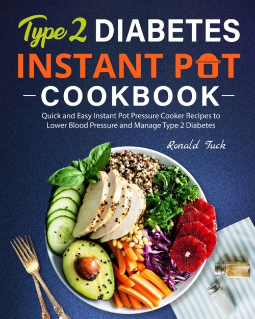 Type 2 Diabetes Instant Pot Cookbook